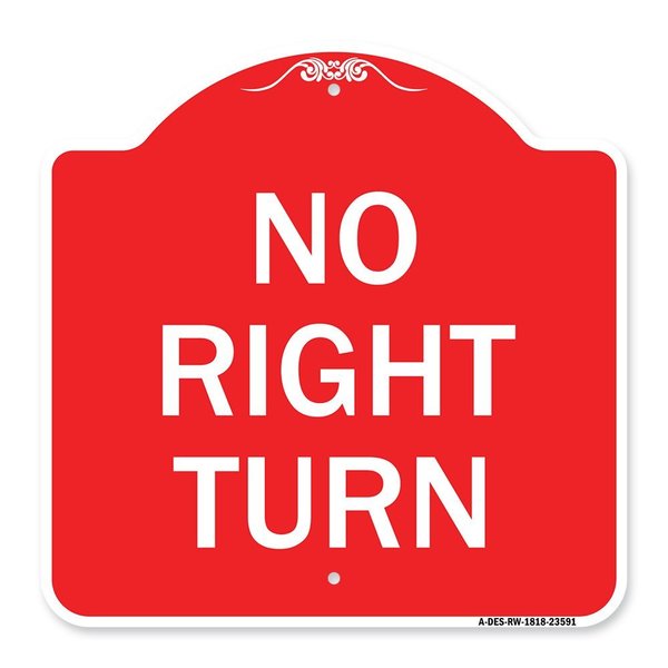 Signmission Designer Series Sign-No Right Turn, Red & White Aluminum Sign, 18" x 18", RW-1818-23591 A-DES-RW-1818-23591